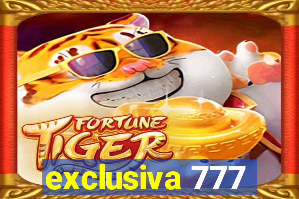 exclusiva 777