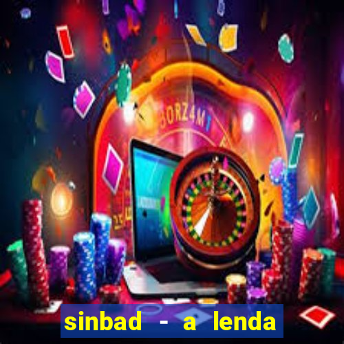 sinbad - a lenda dos sete mares online dublado grátis