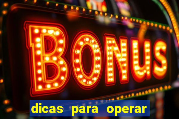 dicas para operar na iq option