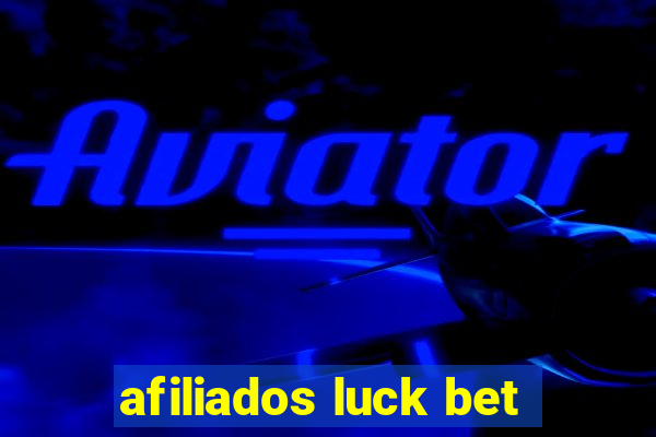 afiliados luck bet