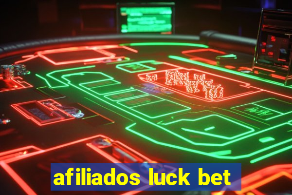 afiliados luck bet