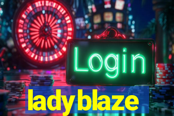 ladyblaze