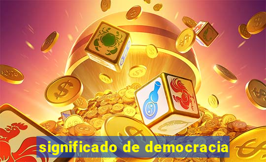 significado de democracia