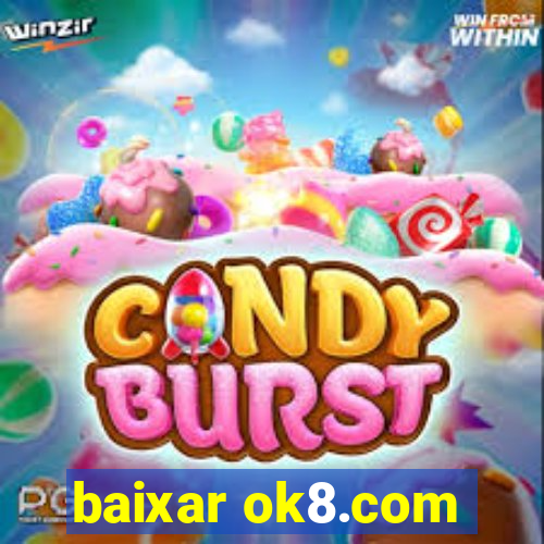 baixar ok8.com