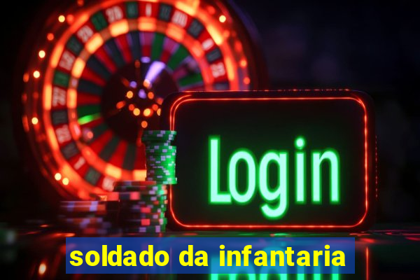 soldado da infantaria