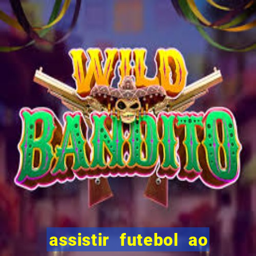 assistir futebol ao vivo futplay