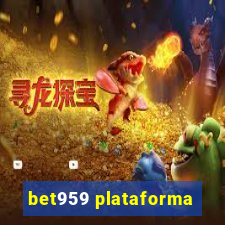 bet959 plataforma