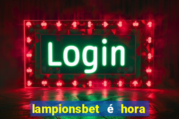 lampionsbet é hora do jogo