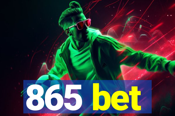 865 bet