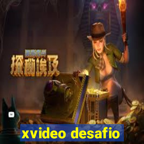 xvideo desafio