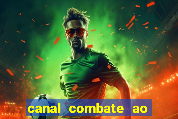 canal combate ao vivo multicanais