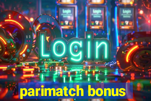 parimatch bonus