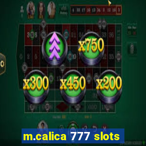 m.calica 777 slots