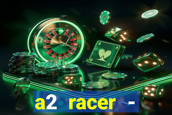 a2 racer - riscando o asfalto filme completo dublado download