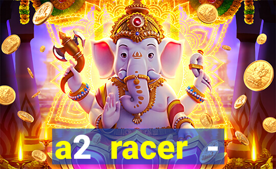 a2 racer - riscando o asfalto filme completo dublado download