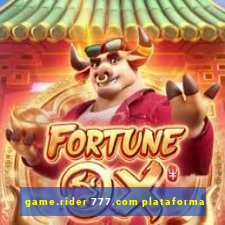 game.rider 777.com plataforma