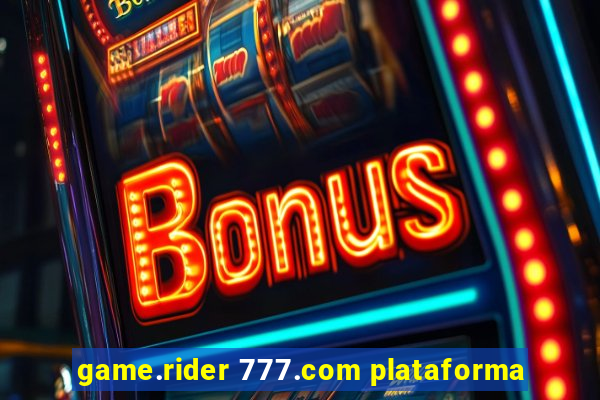 game.rider 777.com plataforma