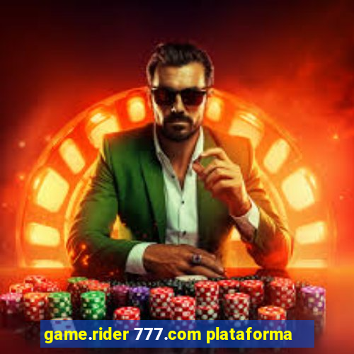 game.rider 777.com plataforma