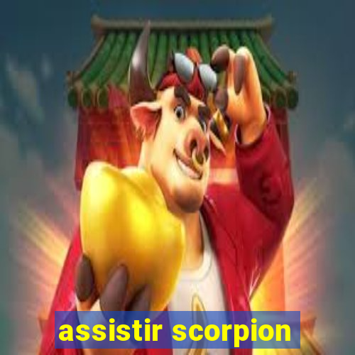 assistir scorpion