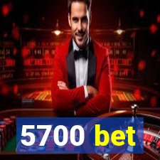 5700 bet