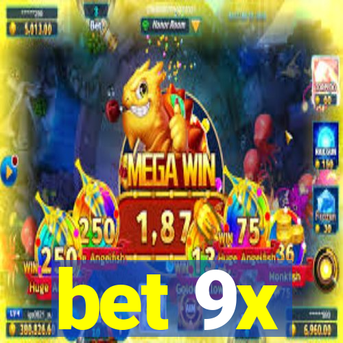 bet 9x