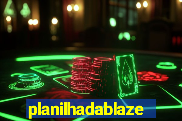 planilhadablaze