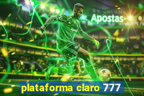 plataforma claro 777