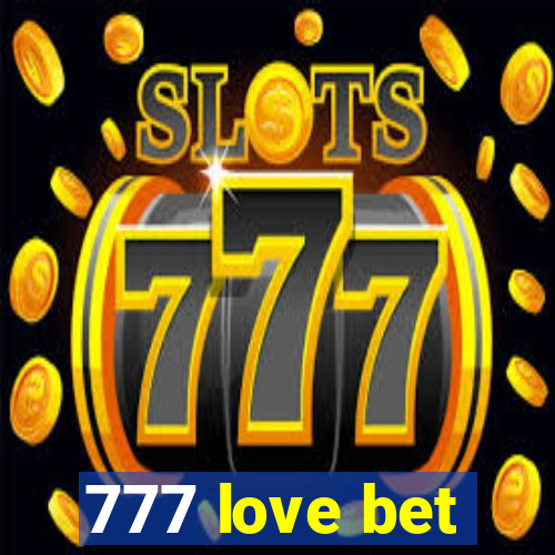 777 love bet