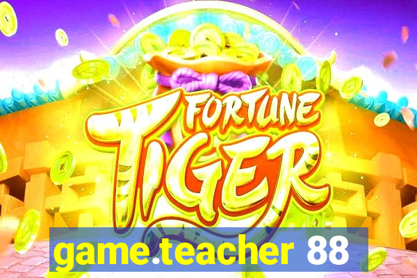 game.teacher 88