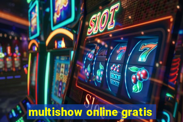 multishow online gratis