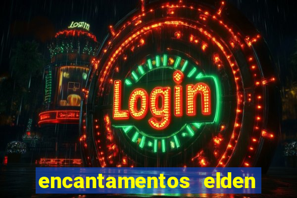 encantamentos elden ring wiki