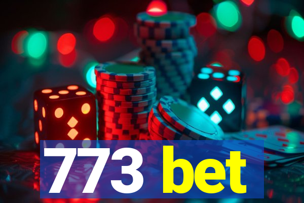 773 bet