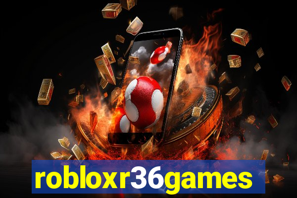 robloxr36games