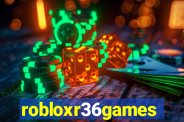 robloxr36games