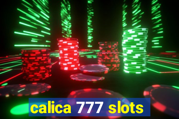 calica 777 slots