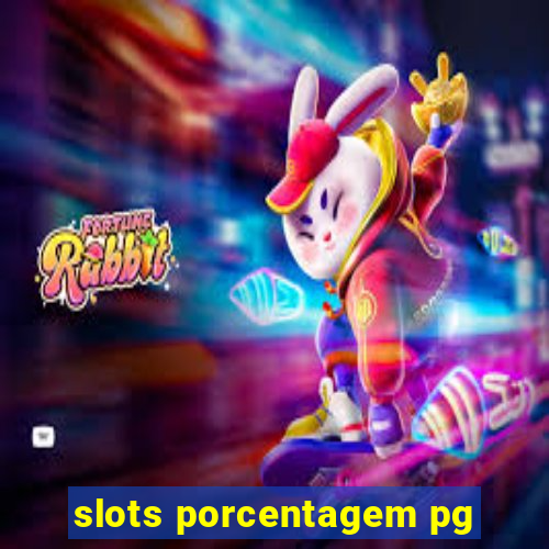 slots porcentagem pg