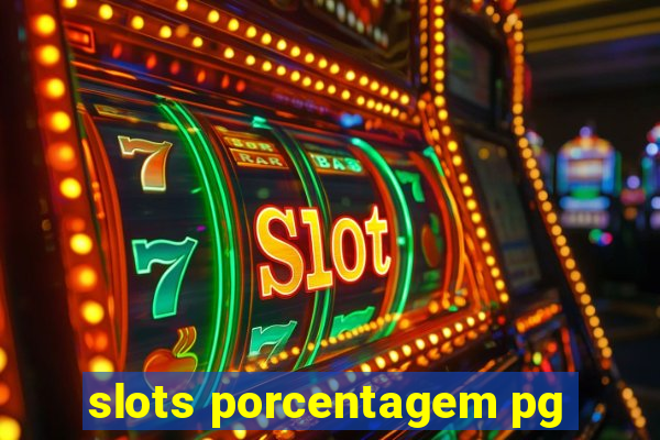 slots porcentagem pg