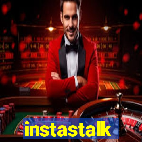 instastalk