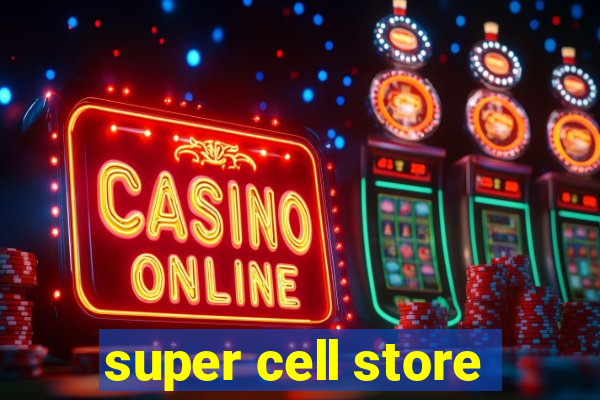 super cell store