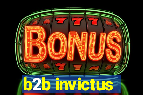 b2b invictus