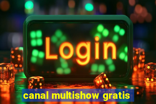 canal multishow gratis