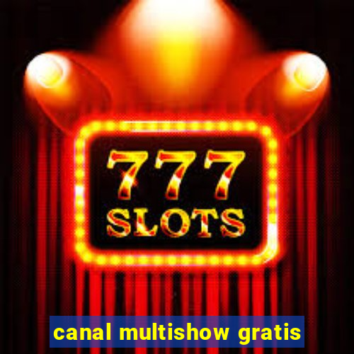 canal multishow gratis