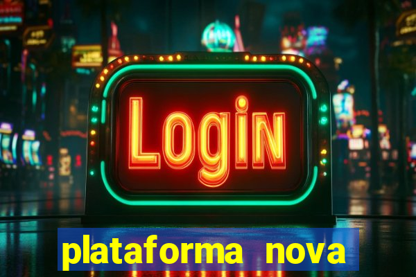 plataforma nova pagando fortune tiger baixar