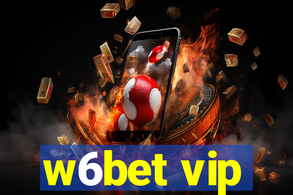 w6bet vip