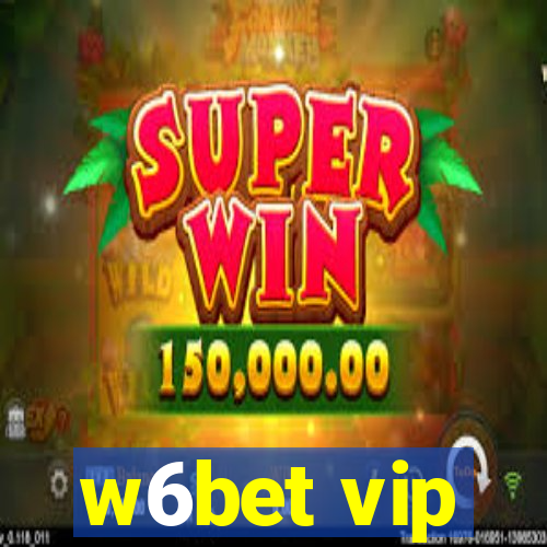 w6bet vip