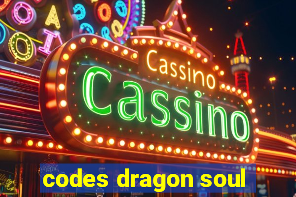 codes dragon soul