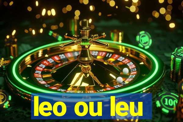 leo ou leu