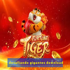 desafiando gigantes download