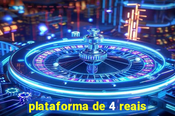 plataforma de 4 reais