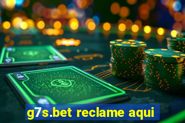 g7s.bet reclame aqui